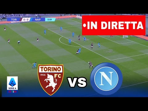 🔴[LIVE] Torino vs Napoli | Serie A 2024 | Partita in diretta oggi