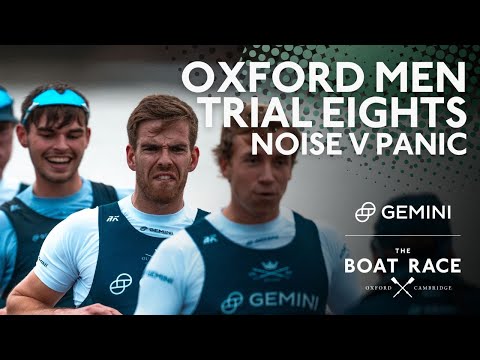 Oxford University Men's Trial Eights | Noise v Panic