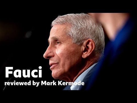 Fauci reviewed by Mark Kermode