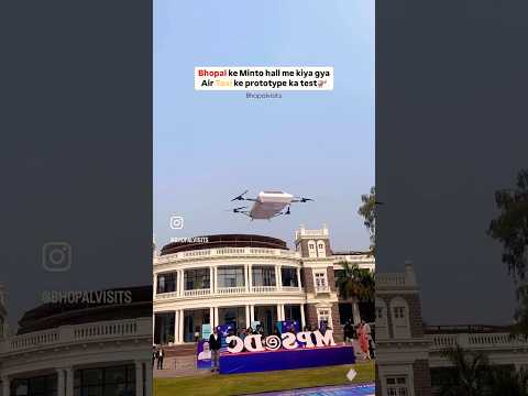 Air taxi prototype test🚁😍#bhopal#airtaxi#bhopalnews#mp