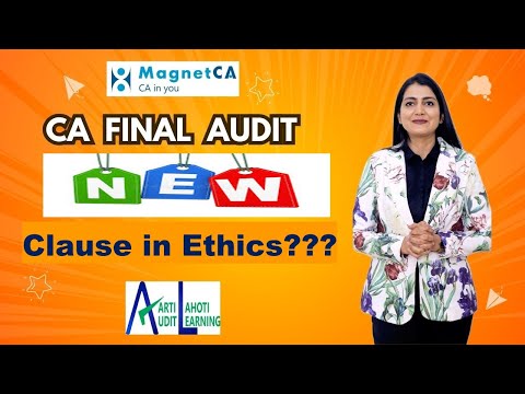 CA Final Audit - New Clause in Professional Ethics?? - CA Aarti N. Lahoti