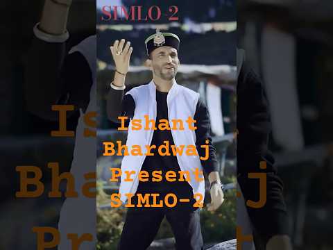 SIMLO 2 |Ishant Bhardwaj |New Song| #viralvideo #pahadi #song #newsong