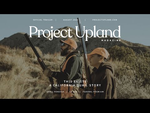 California Upland Hunting - This Exists - Official Trailer