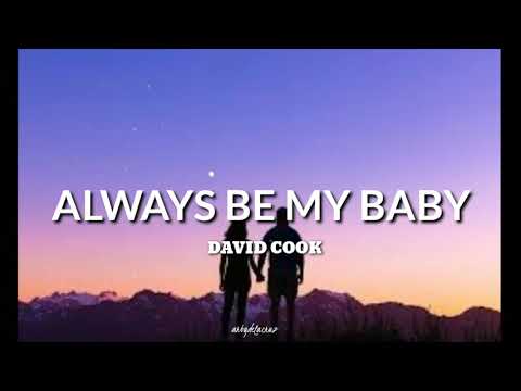 Always Be My Baby - David Cook (lyrics)