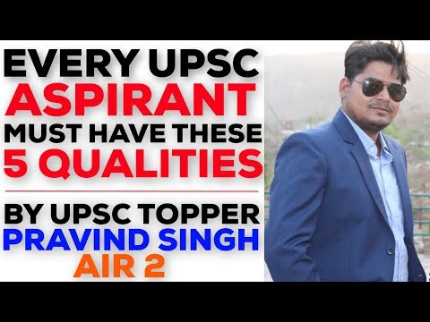 Top 5 Qualities of UPSC (IAS/IES/IPS) & GATE 2019 Aspirant - By Pravind Singh (ESE Topper)