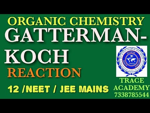 12 - ORGANIC CHEMISTRY / GATTERMAN KOCH REACTION