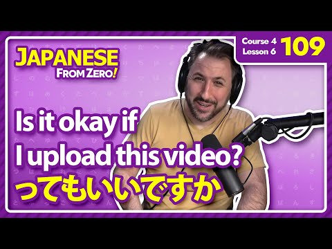 Is it okay if I upload this video? ってもいいですか？| Japanese From Zero! Video 109