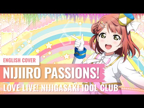 [Yukinami] Nijiiro Passions! ~ Love Live Nijigasaki Highschool Idol Club Anime S1 OP ENGLISH COVER