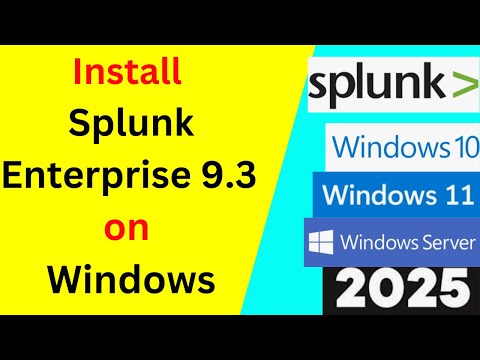 How to Install Splunk 9.3 on Windows: Step-by-Step Guide | Download Install Splunk on Windows |2025