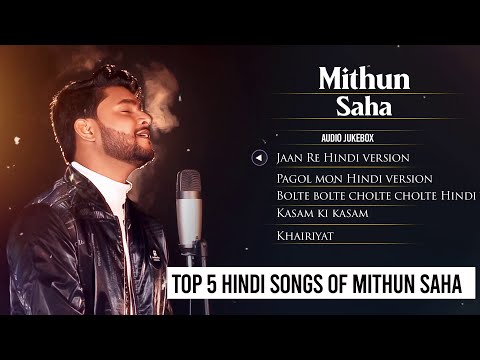 Top 5 Hindi Songs Of Mithun Saha | Audio Jukebox | Live Stream