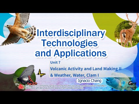 CH07 Volcanic Activity and Land Making II & Weather, Water, Clam I / 章之平老師