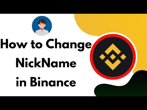 How to Change Nickname in Binance Account | Change Binance Account Name