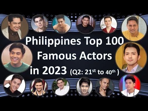 The Power of AI: Revealing the Philippines Top 100 Famous Actors in Q2 2023, 21st to 40th