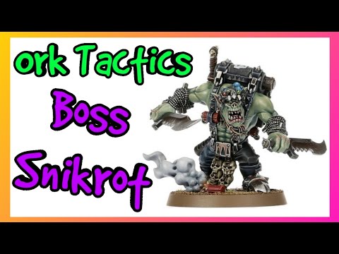 Ork Tactics - Boss Snikrot - Warhammer 40k 10th Edition