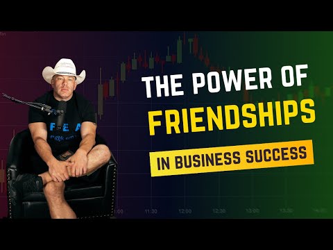 The Power of Friendships in Business Success