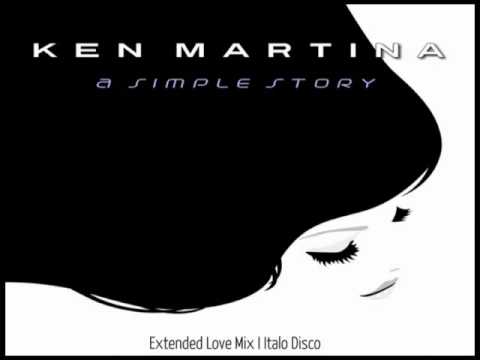 KEN MARTINA - A Simple Story (Extended Love Mix) [Italo Disco 2o15]