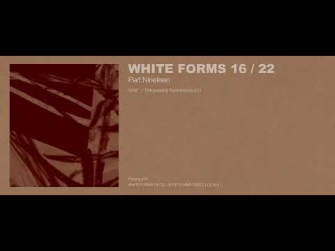 A.G - White Forms 16 / 22 : Part Nineteen (Excerpt w/ Cover Art)