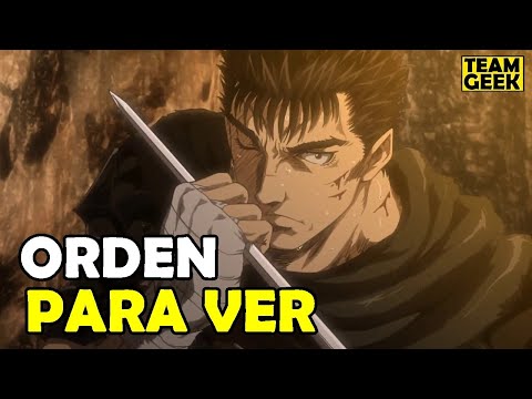 Cual es el ORDEN para Ver Berserk ?