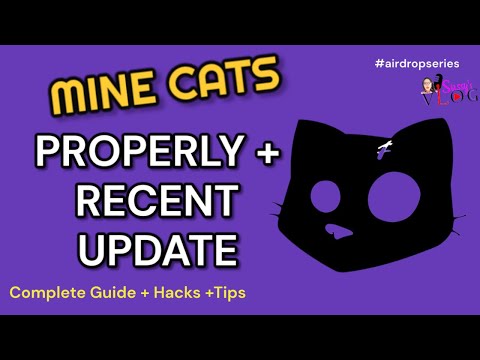 How to MINE CATS properly and earn more ahead of Airdrop listing +  most recent Task update