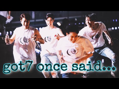 got7 once said...