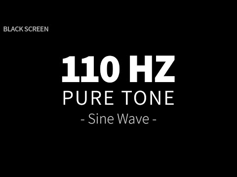 110 Hz Pure Tone - Sine Wave | Healing Frequency Sound Meditation | 4 Hours BLACK SCREEN