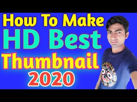 How to make best HD thumbnail 2020