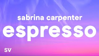 Sabrina Carpenter - Espresso (Lyrics)