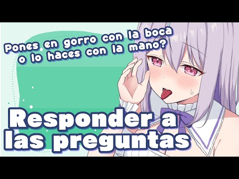 ❤️Ecchi Vtuber responde a las preguntas❤️Pones en gorro con la boca o lo haces con la mano?