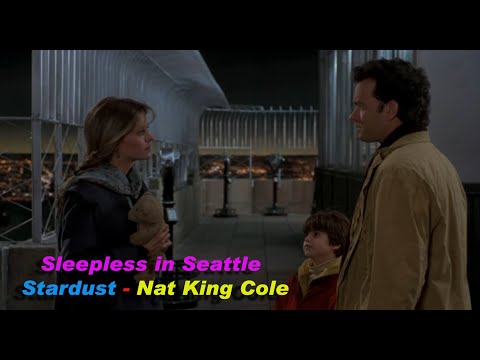 Stardust - Nat King Cole(1993년 영화 Sleepless in Seattle 사운드 트랙 중에서)