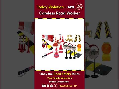 Today Violation 429 - Careless Road Worker #RoadSafety #otr #UnsafeRoads #RoadHazards