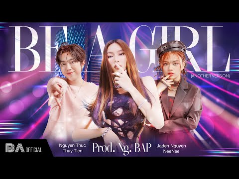 BE A GIRL (OST Đu Đêm) - (BAE) NeeNee x Jaden Nguyen ft Nguyễn Thúc Thuỳ Tiên  | Studio OFFICIAL MV