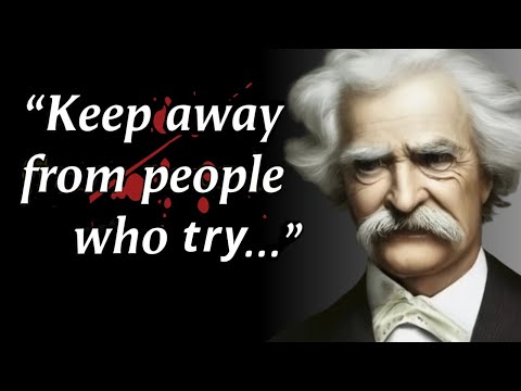 Mark Twain's Life Changing Quotes || That are Worth Listening To