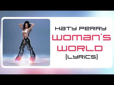 Katy Perry - Woman's World (Lyrics)