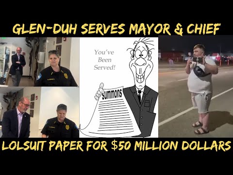 Glen-Duh Serves Mayor & Chief $50 Million Dollar LOLSuit HAHAHA