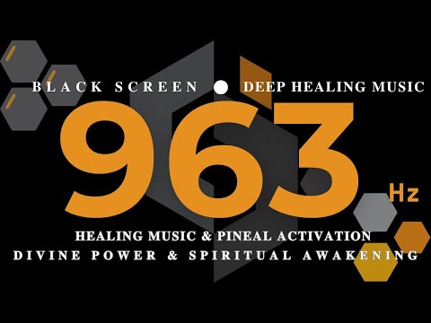 WARNING EXTREMELY POWERFUL! 963Hz HEALING MUSIC & Pineal Activation💛Divine Power💛Spiritual Awakening