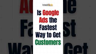 Is Google Ads the Fastest Way to Get Customers? 🚀💸