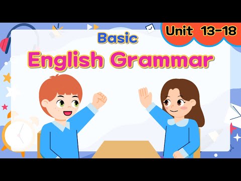 Basic English Grammar for Kids | Part 3 | Unit 13~18 | Grammar Tips