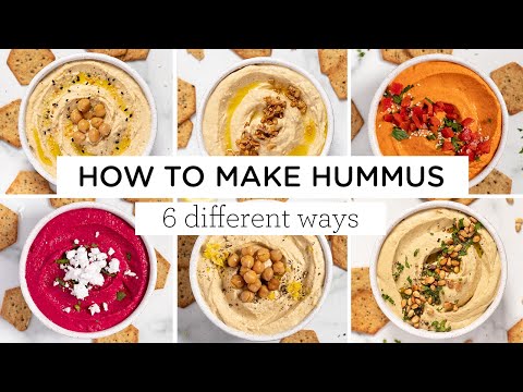 HOW TO MAKE HUMMUS ‣‣ 6 amazing flavors