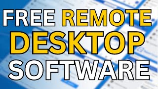 7 Best Free Remote Desktop Software 2025