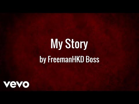 Freeman HKD Boss -  My Story (AUDIO)