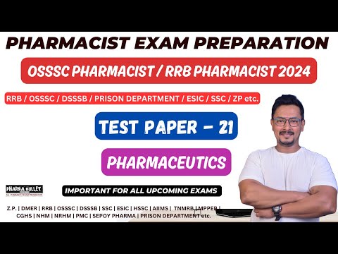 TEST - 21 / PHARMACEUTICS / PHARMACIST EXAM PREPARATION / OSSSC PHARMACIST EXAM / RRB / SSC / DSSSB