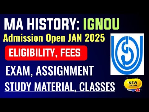 IGNOU MA History Admission Open 2025 January Session: Exam, Assignment, Classes, Study Material Etc