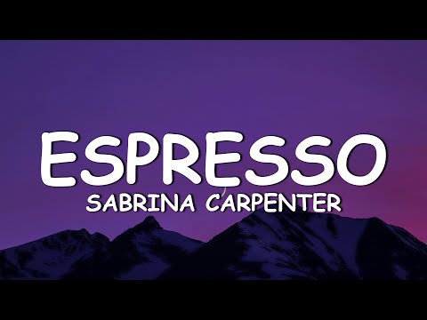 Sabrina Carpenter - Espresso (Lyrics)