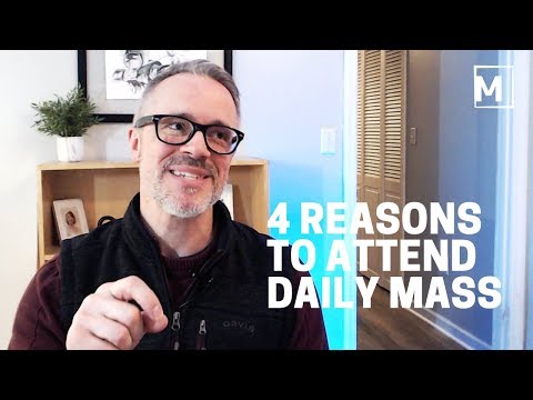 4 Reasons to Attend Daily Mass