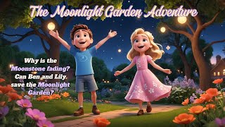 The Moonlight Garden Adventure | Bedtime Stories For Kids | #bedtimestories #newbedtimestories