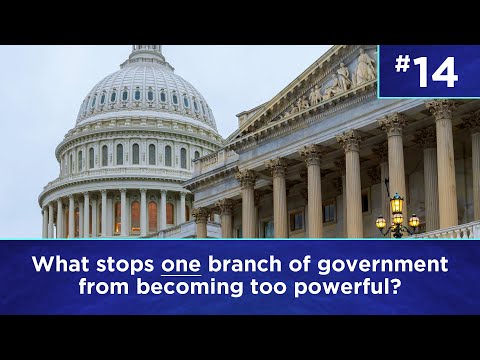 Q14: What stops one branch of government from becoming too powerful?