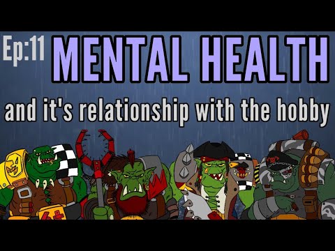 Da Warbosses of Da ApORKAlypse Ep:11 Mental Health and it's relationship with the hobby