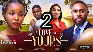 A LOVE LIKE YOURS 2(NEW TRENDING NIGERIAN NOLLYWOOD MOVIE 2024) SANDRA OKUNZUWA, CHRIS OKAGBUE