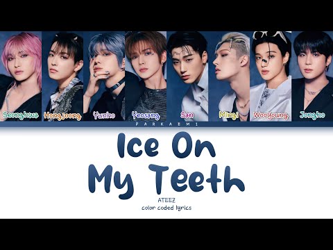 {VOSTFR} ATEEZ - 'Ice On My Teeth' (Color Coded Lyrics Han/Rom/Vostfr/Eng)