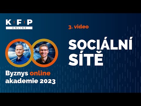 3. Sociální sítě - Byznys online akademie 2023